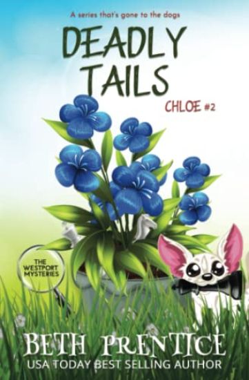 Deadly Tails Chloe #2. The Westport Romantic Mysteries