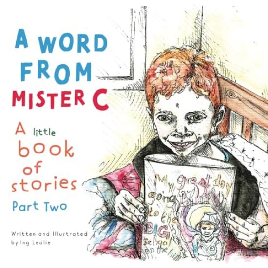 A Word From Mister C A Little Book Of Stories