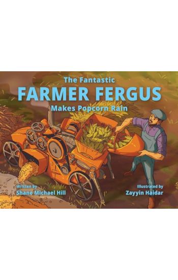 The Fantastic Farmer Fergus Makes Popcorn Rain