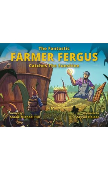 The Fantastic Farmer Fergus Catches The Sunshine