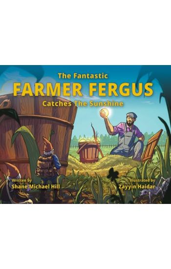 The Fantastic Farmer Fergus Catches The Sunshine