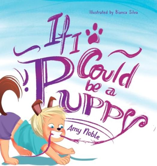 If I Could Be A Puppy