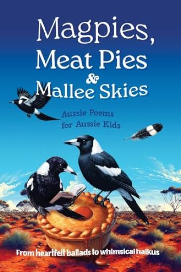 Magpies, Meat Pies and Mallee Skies