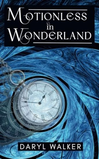 Motionless in Wonderland