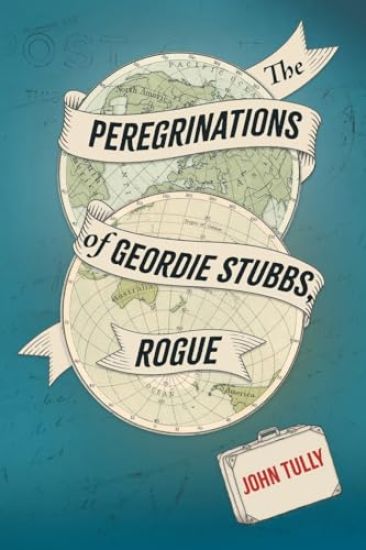 The Peregrinations of Geordie Stubbs, Rogue