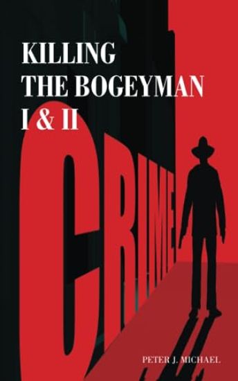Killing the Bogeyman I & II