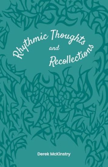 Rhythmic Thoughts and Recollections