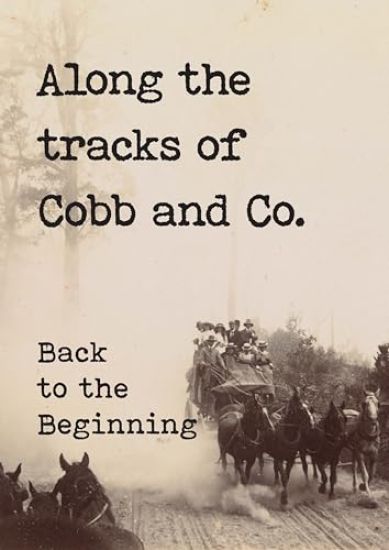 Along the tracks of Cobb and Co. - Back to the Beginning
