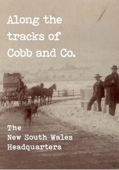 Along the tracks of Cobb and Co. -The New South Wales Headquarters