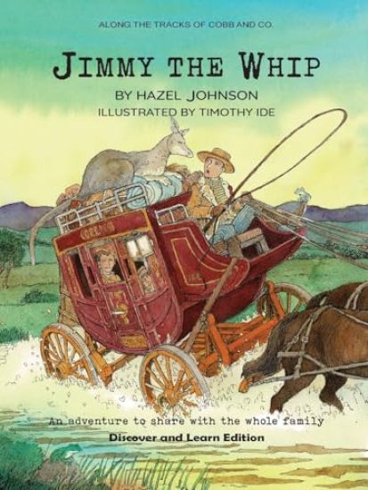 Along the tracks of Cobb and Co. - Jimmy the Whip (Discover and Learn Edition)