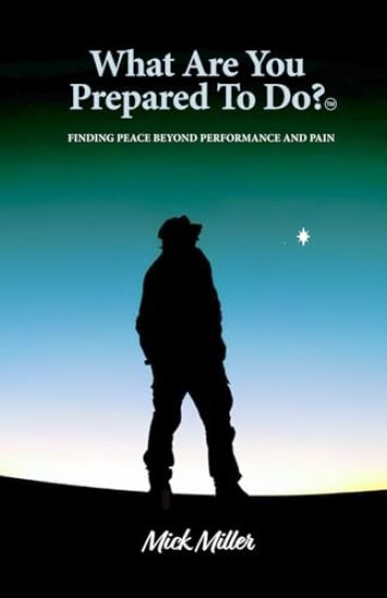 "What Are You Prepared To Do" ?(tm)