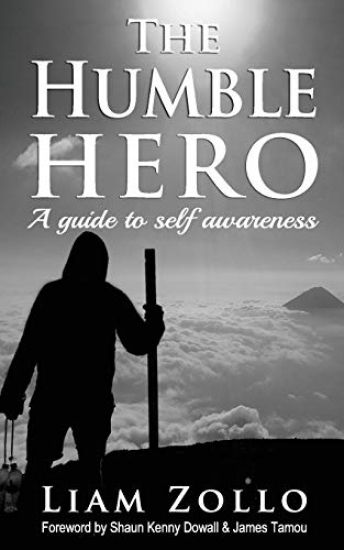 The Humble Hero: A Modern Day Guide to Self Awareness