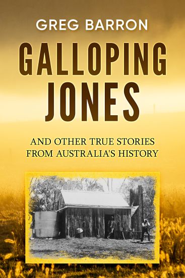 Galloping Jones: and other true stories from Australia's history