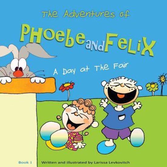 The Adventures of Phoebe and Felix: A Day at the Fair