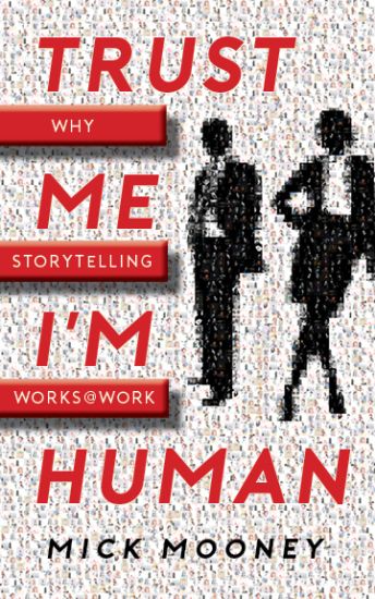 Trust Me I'm Human: Why Storytelling Works at Work