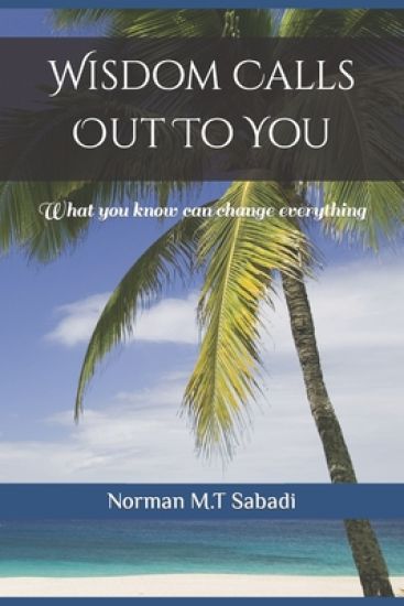 Wisdom Calls Out To You