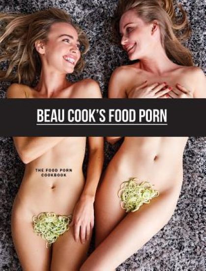 Beau Cook's Food Porn