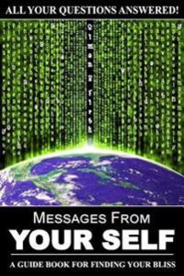 Messages from Your Self: A Guide Book for Finding Your Bliss