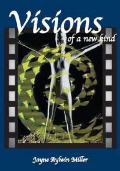 Visions of a New Kind