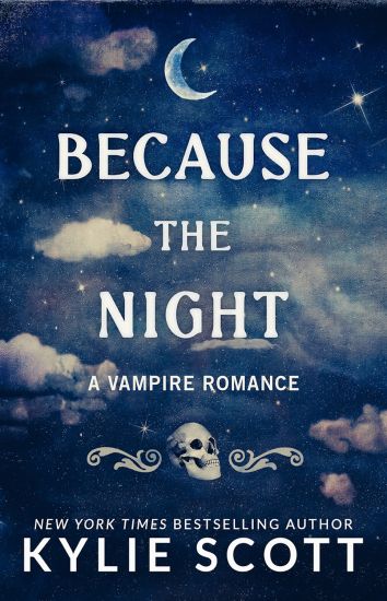 Because the Night