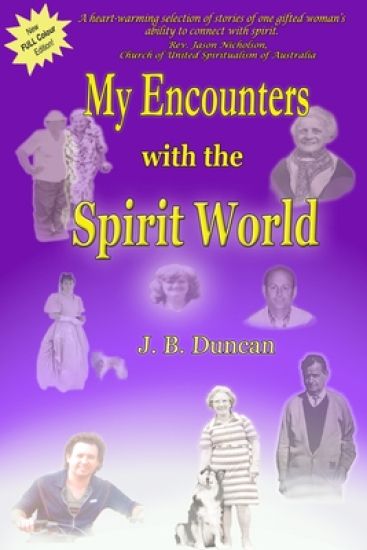 My Encounters with the Spirit World.