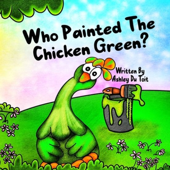 Who Painted the Chicken Green?