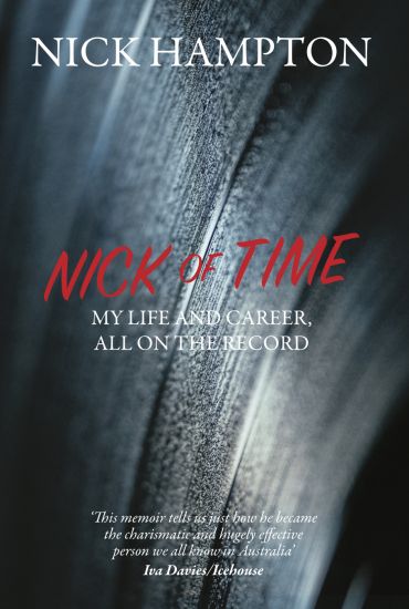 Nick of Time: My Life And Career, All On The Record