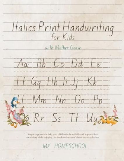Italic Print Handwriting for Kids with Mother Goose