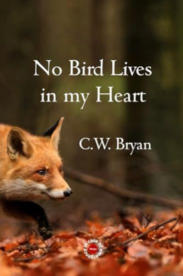 No Bird Lives in my Heart