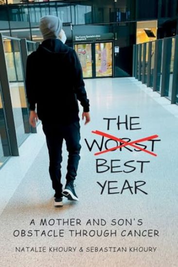 The Worst Best Year - A Mother and Son's Obstacle Through Cancer
