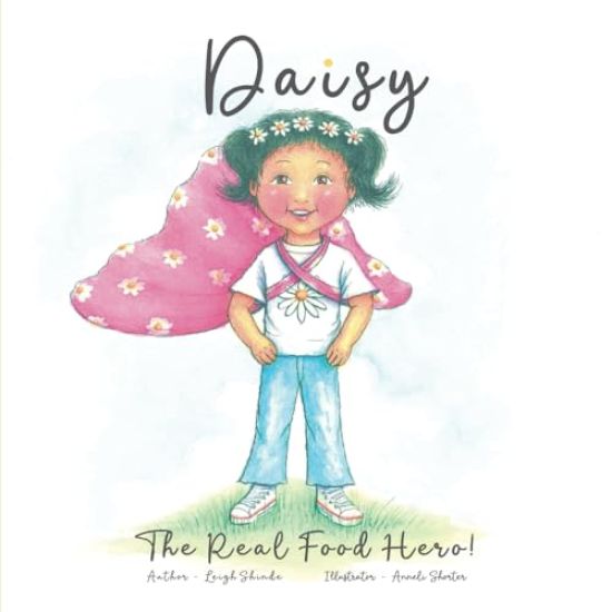 Daisy The Real Food Hero