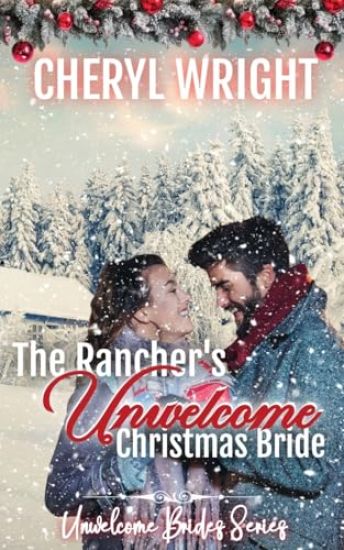 The Rancher's Unwelcome Christmas Bride