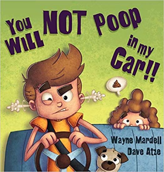 You WILL NOT poop in my car!