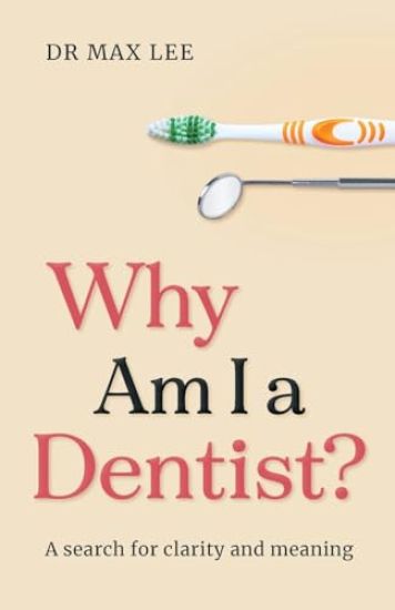 Why Am I a Dentist?