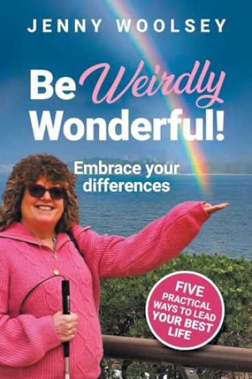Be Weirdly Wonderful! Embrace your differences