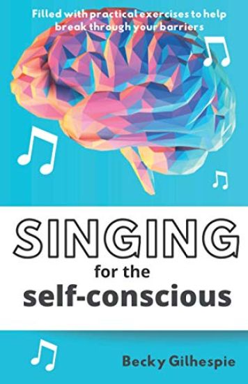 Singing for the Self-Conscious