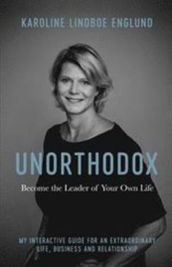 Unorthodox - Become the Leader of Your Own Life