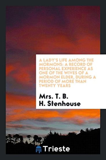 A Lady's Life Among the Mormons