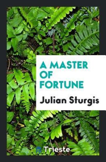 A Master of Fortune
