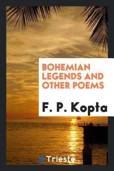 Bohemian Legends and Other Poems