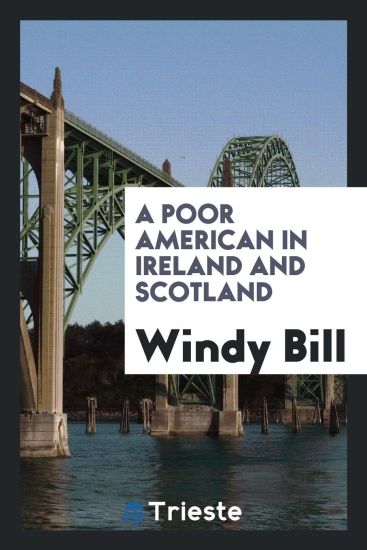 A Poor American in Ireland and Scotland