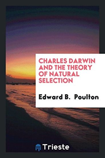 Charles Darwin and the Theory of Natural Selection