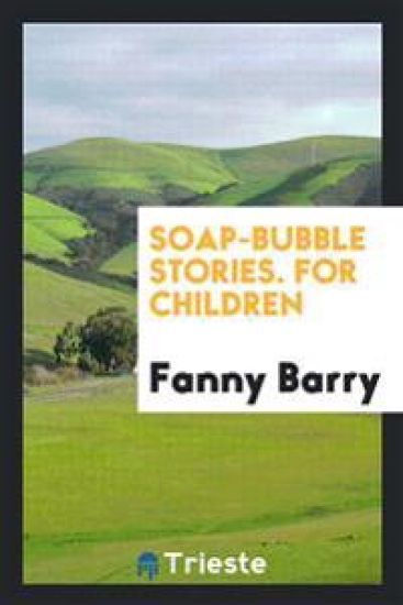 Soap-Bubble Stories