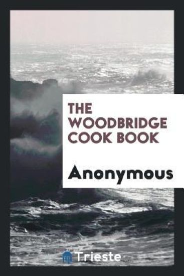 The Woodbridge Cook Book