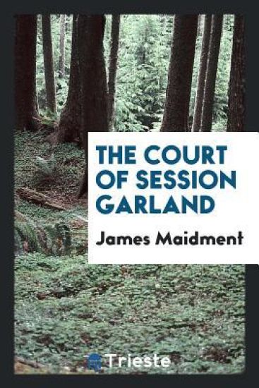 The Court of Session Garland