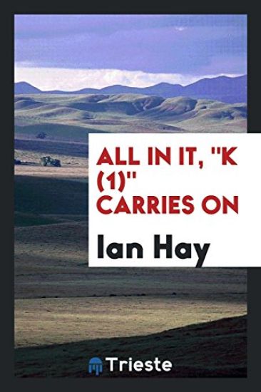 All in It. K (1) Carries on