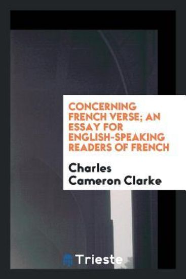 Concerning French Verse; An Essay for English-Speaking Readers of French