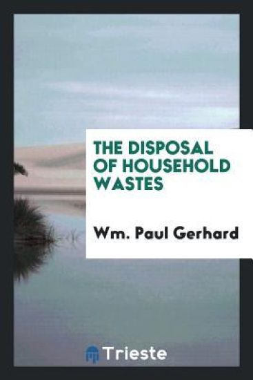 The Disposal of Household Wastes