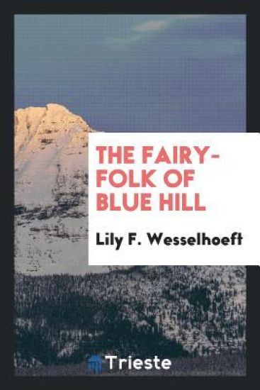 The Fairy-Folk of Blue Hill