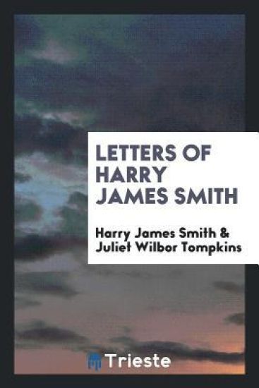 Letters of Harry James Smith